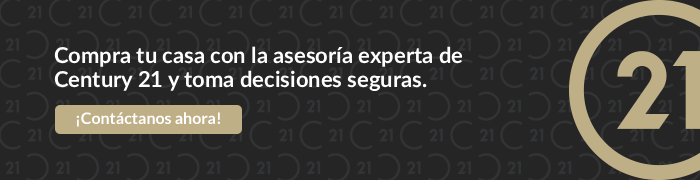 Compra tu casa con la asesoría experta de Century 21 y toma decisiones seguras.