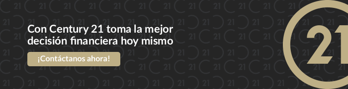 Con Century 21 toma la mejor decisión financiera hoy mismo. ¡Empieza tu inversión ahora!